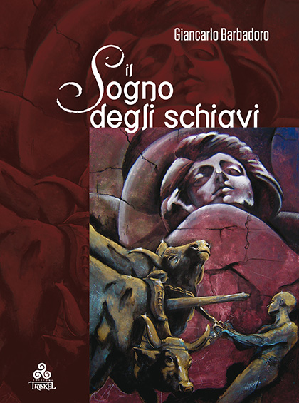 Il Sogno degli Schiavi, Giancarlo Barbadoro